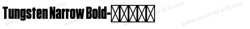 Tungsten Narrow Bold字体转换